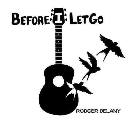 Before I Let Go by Rodger Delany