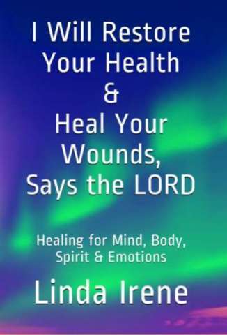 Book Title: I Will Restore Your Health & Heal Your Wounds, Says the LORD