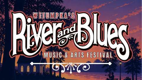 Wetumpka's River and Blues Music & Arts Festival Wetumpka's River and Blues Music & Arts Festival