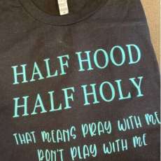 Half Hood Half Holy