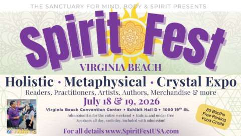 Spirit Fest® Virginia Beach Metaphysical & Crystal Expo