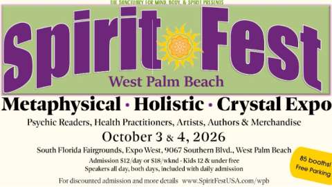 Spirit Fest® West Palm Beach Metaphysical. Holistic & C