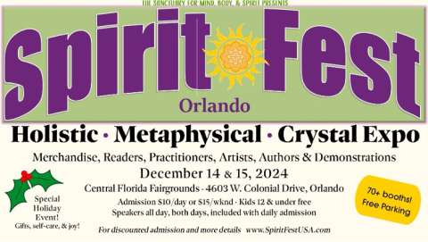 Spirit Fest™ Holiday Holistic, & Crystal Expo - Orlando