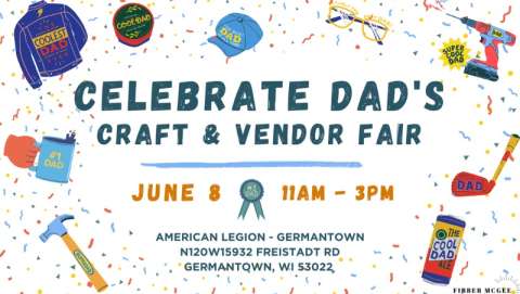 Celebrate Dad's Craft and Vendor Fair