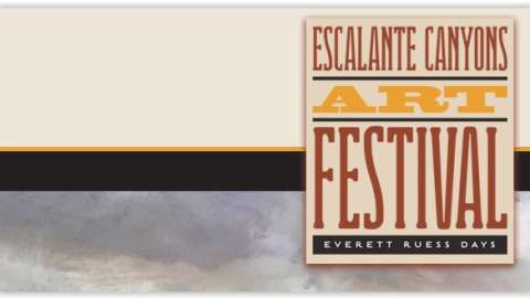 Escalante Canyon's Art Festival/Everett Ruess Days