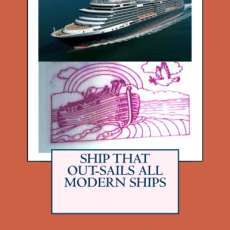Ship That Outsails All Modern Ships