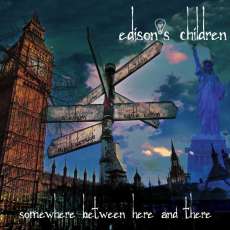 Edison's Children - Somewhere Between Here And There