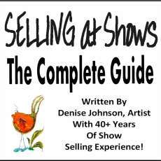 Complete Guide to Selling At Shows