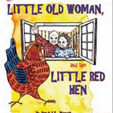The Little Old Man, the Little Old Lady, and the Little Red Hen