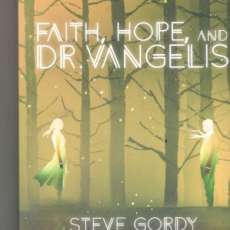 Faith, Hope, and Dr. Vangelis