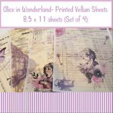 Printed Vellum Sheets - Alice in Wonderland