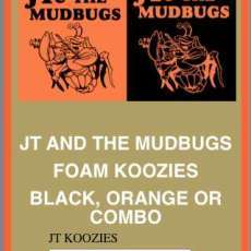 JT & the Mudbugs Koozie