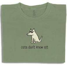 Cats Don't Know Sit T-Shirt