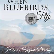 When Bluebirds Fly: Losing a Child, Living with Hope